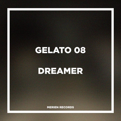 Gelato 08 – Dreamer [MRR135]