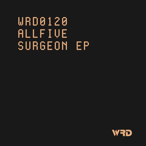 ALLFIVE, Holy Truth – Surgeon EP [WRD0120]