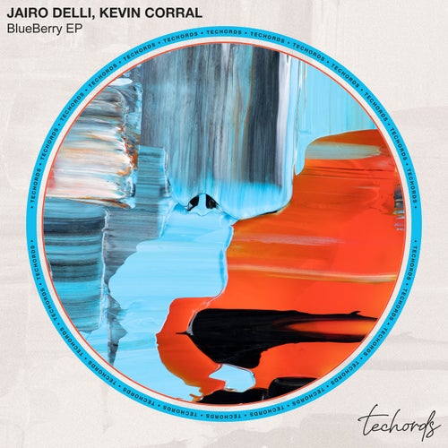 jairo delli, Kevin Corral – BlueBerry EP [TECH079]