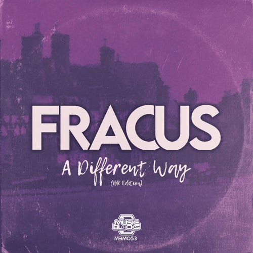 Fracus – A Different Way (BK Edition) [MBM53]